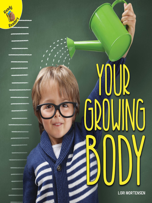 Lori Mortensen创作的Your Growing Body作品的详细信息 - 可供借阅